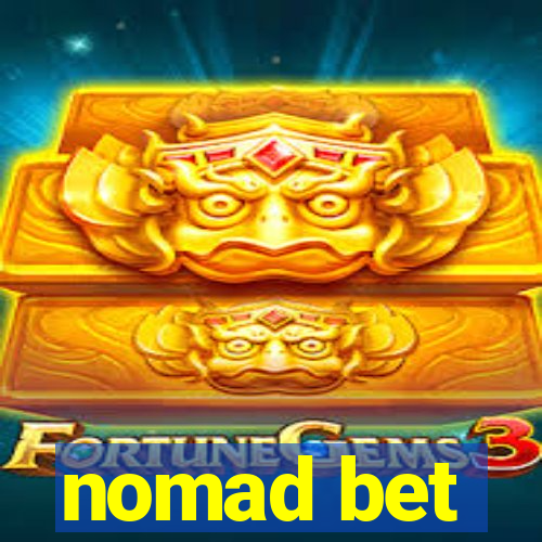 nomad bet